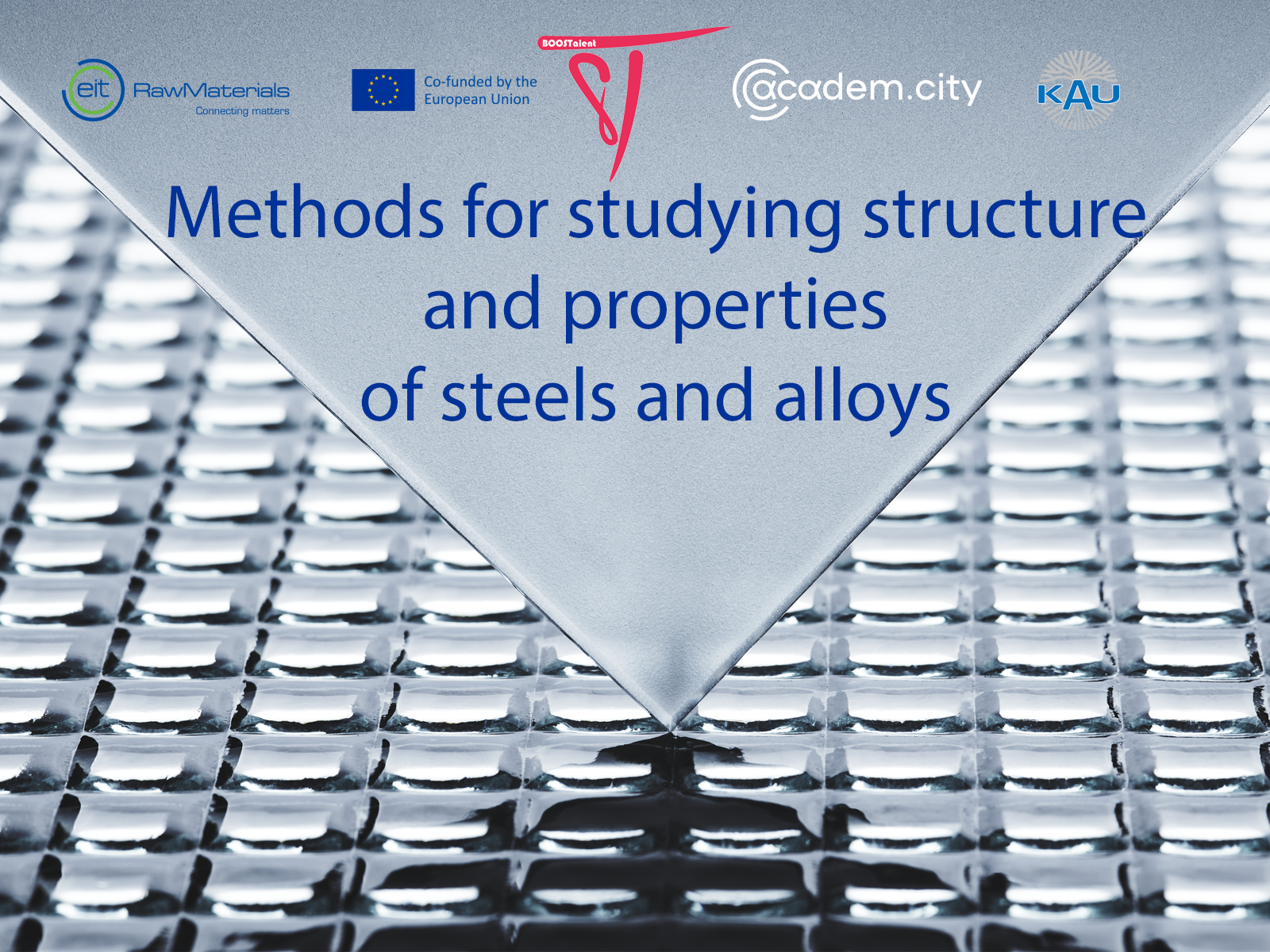 Methods for studying structure and properties of steels and alloys